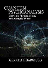 Quantum Psychoanalysis by Gerald Garguilo