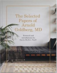 The Selected Papers of Arnold Goldberg, MD