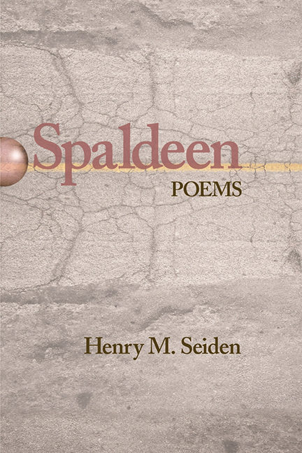 Spaldeen- Poems by Henry M. Seiden