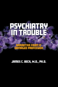 James Beck Psychiatry In Trouble Cover2