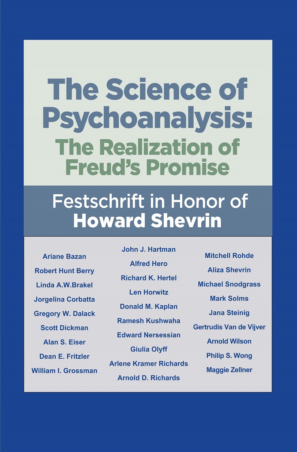 The Science of Psychoanalysis: Festschrift in Honor or Howard Shevrin