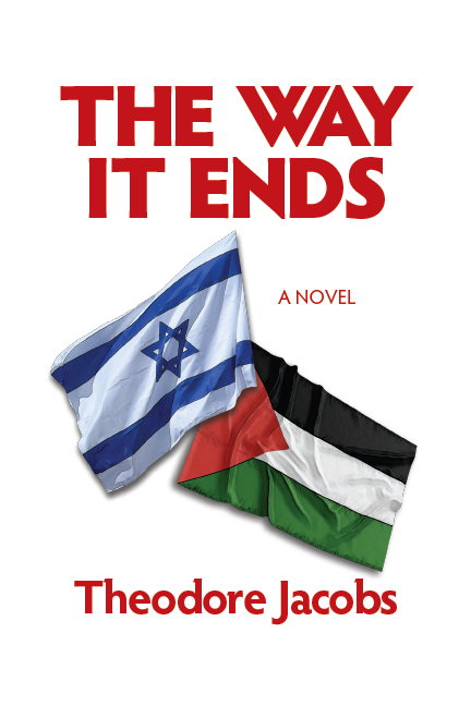The Way it Ends by Theodore Jacobs