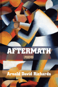 Available for PreOrder: Aftermath Poems by Arnold David Richards