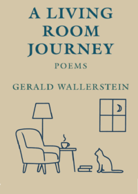 A Living Room Journey: Poems by Gerald Wallerstein